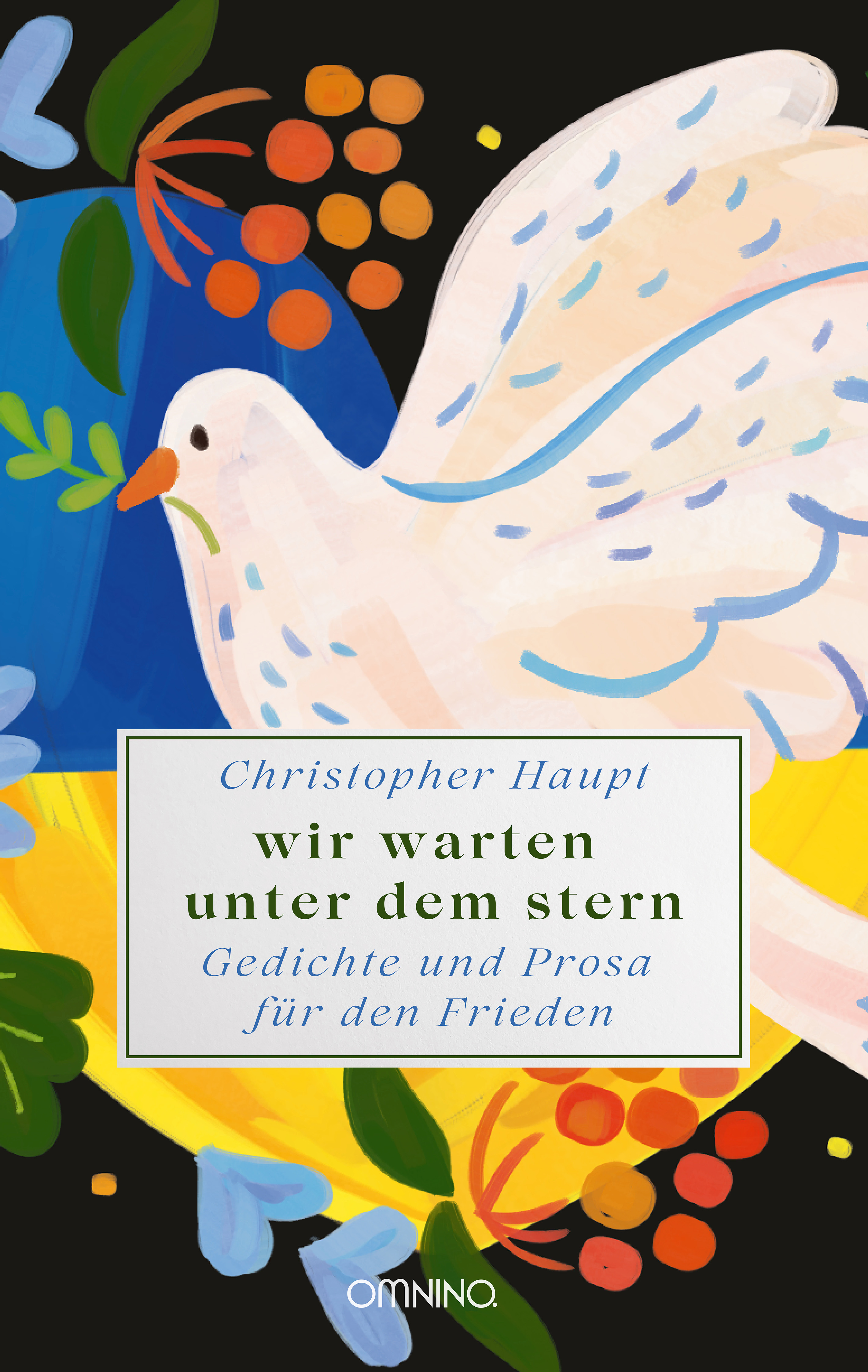 wir warten unter dem stern: Gedichte und Prosa für den Frieden. Ein Buch von Christopher Haupt